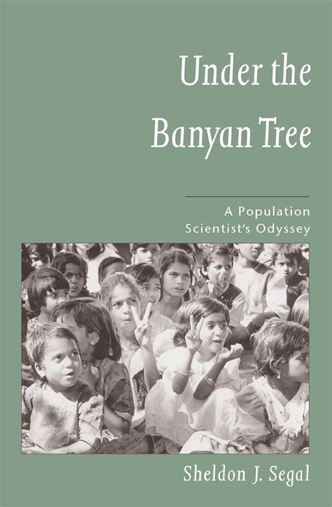 Under the Banyan Tree A Population Scientist&amp Kindle Editon